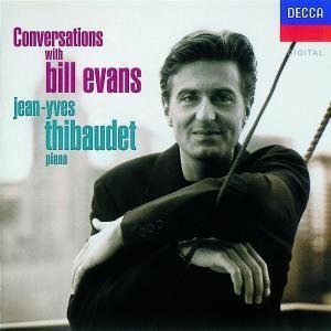 Jean-Yves Thibaudet/Conversations With Bill Evans@Thibaudet (Pno)